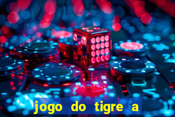 jogo do tigre a partir de 5 reais